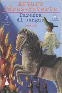 Purezza di sangue - Arturo Pérez-Reverte - Libro Salani 2002 | Libraccio.it