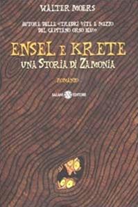 Ensel e Krete. Una storia di Zamonia - Walter Moers - Libro Salani 2002, Fuori collana Salani | Libraccio.it