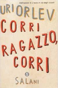 Corri ragazzo, corri - Uri Orlev - Libro Salani 2003 | Libraccio.it