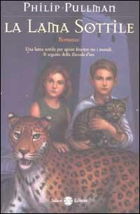 La lama sottile. Queste oscure materie. Vol. 2 - Philip Pullman - Libro Salani 2002 | Libraccio.it