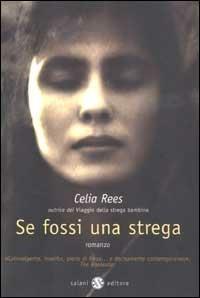 Se fossi una strega - Celia Rees - Libro Salani 2003 | Libraccio.it