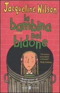 La bambina nel bidone - Jacqueline Wilson - Libro Salani 2005 | Libraccio.it