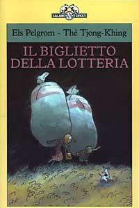 Il biglietto della lotteria - Els Pelgrom - Libro Salani 2003, I criceti | Libraccio.it