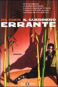 Il guerriero errante - Da Chen - Libro Salani 2003 | Libraccio.it