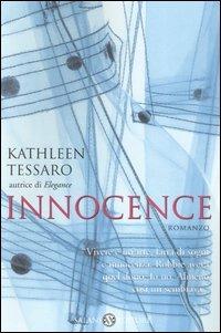 Innocence - Kathleen Tessaro - Libro Salani 2005, Femminili | Libraccio.it