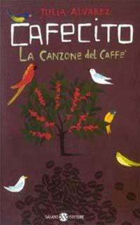 Cafecito. La canzone del caffè - Julia Alvarez - Libro Salani 2003 | Libraccio.it