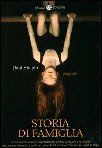 Storia di famiglia - Dani Shapiro - Libro Salani 2004, Femminili | Libraccio.it