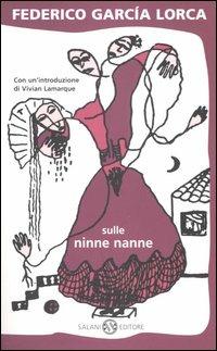 Sulle ninne nanne - Federico García Lorca - Libro Salani 2005, Piccoli Salani | Libraccio.it