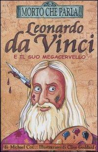Leonardo da Vinci e il suo megacervello - Michael Cox - Libro Salani 2004, Morto che parla | Libraccio.it