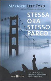 Stessa ora stesso parco - Marjorie L. Ford - Libro Salani 2005, Femminili | Libraccio.it