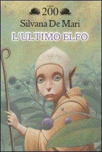 L'ultimo elfo - Silvana De Mari - Libro Salani 2004, Gl' istrici | Libraccio.it
