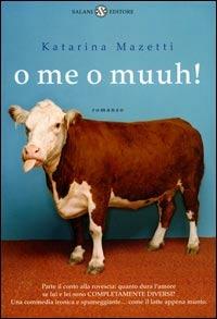 O me o muuh! - Katarina Mazetti - Libro Salani 2005, Femminili | Libraccio.it