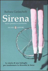 Sirena (mezzo pesante in movimento) - Barbara Garlaschelli - Libro Salani 2004 | Libraccio.it