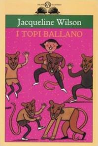 I topi ballano - Jacqueline Wilson - Libro Salani 2004, Gl' istrici | Libraccio.it