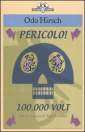 Pericolo! 100.000 volt