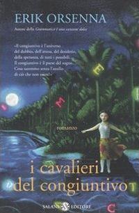 I cavalieri del congiuntivo - Erik Orsenna - Libro Salani 2004 | Libraccio.it