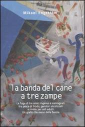 La banda del cane a tre zampe
