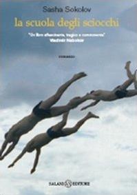 La scuola degli sciocchi - Sasha Sokolov - Libro Salani 2007 | Libraccio.it