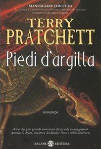 Piedi d'argilla - Terry Pratchett - Libro Salani 2005 | Libraccio.it