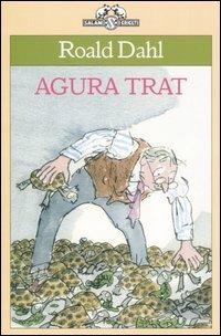 Agura trat - Roald Dahl - Libro Salani 2005, I criceti | Libraccio.it
