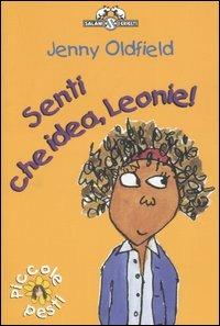 Senti che idea, Leonie! - Jenny Oldfield - Libro Salani 2006, I criceti | Libraccio.it