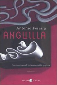 Anguilla - Antonio Ferrara - Libro Salani 2005 | Libraccio.it
