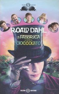 La fabbrica di cioccolato - Roald Dahl - Libro Salani 2005, Gl' istrici d'oro | Libraccio.it