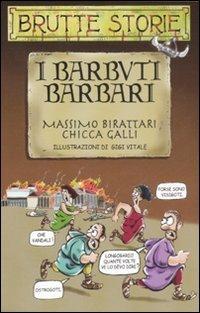 I barbuti barbari - Massimo Birattari, Chicca Galli - Libro Salani 2008, Brutte storie | Libraccio.it