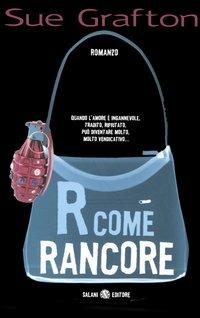 R come rancore - Sue Grafton - Libro Salani 2006, Femminili | Libraccio.it