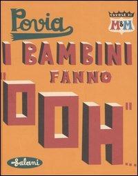 I bambini fanno «ooh» - Giuseppe Povia, Simona Mulazzani, Melanie  Daniels - Libro Salani 2005, Illustrati