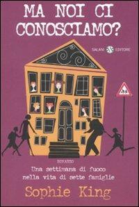 Ma noi ci conosciamo? - Sophie King - Libro Salani 2008, Femminili | Libraccio.it