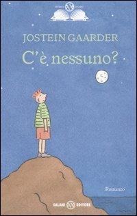 C'è nessuno? - Jostein Gaarder - Libro Salani 2006, Gl'istrici d'oro | Libraccio.it