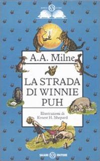 La strada di Winnie Puh - A. A. Milne - Libro Salani 2010, Gl' istrici d'oro | Libraccio.it