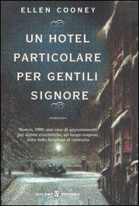 Un hotel particolare per gentili signore - Ellen Cooney - Libro Salani 2006, Femminili | Libraccio.it