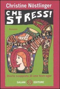 Che stress! - Christine Nöstlinger - Libro Salani 2006, Fuori collana Salani | Libraccio.it