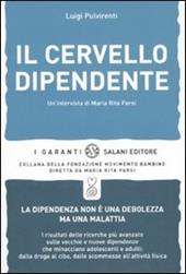 Il cervello dipendente. Un'intervista di Maria Rita Parsi