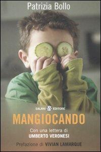 Mangiocando - Patrizia Bollo - Libro Salani 2008, Saggi | Libraccio.it
