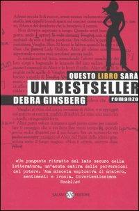 Questo libro sarà un bestseller - Debra Ginsberg - Libro Salani 2007 | Libraccio.it