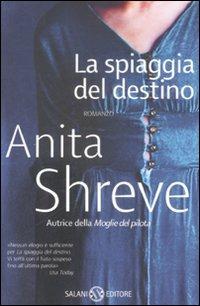 La spiaggia del destino - Anita Shreve - Libro Salani 2008, Femminili | Libraccio.it