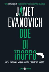 Due di troppo - Janet Evanovich - Libro Salani 2008 | Libraccio.it