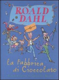 La fabbrica di cioccolato. Ediz. illustrata - Roald Dahl - Libro Salani 2008, Fuori collana Salani | Libraccio.it