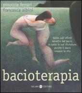 Bacioterapia. Guida agli effetti benefici del bacio, in tutte le sue sfumature, perché il bacio smuove la vita