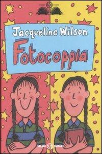 Fotocoppia. Ediz. illustrata - Jacqueline Wilson - Libro Salani 2008, Gl'istrici d'oro | Libraccio.it