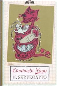 Il serpegatto - Emanuela Nava - Libro Salani 2008, Gl' istrici | Libraccio.it