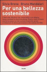 Per una nuova bellezza - Bruno Mandalari, Silvia Brena - Libro Salani 2010, Saggi | Libraccio.it