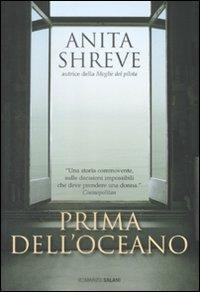 Prima dell'oceano - Anita Shreve - Libro Salani 2009, Romanzo | Libraccio.it