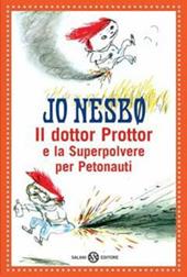 Il dottor Prottor e la superpolvere per petonauti