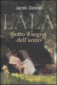 Sotto il segno dell'acero - Jacek Dehnel - Libro Salani 2009 | Libraccio.it