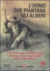 L' uomo che piantava gli alberi. Con DVD