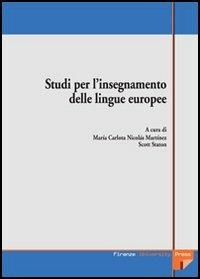 Studi per l'insegnamento delle lingue europee. Atti delle Giornate di studio (Firenze, maggio 2003)  - Libro Firenze University Press 2026, Atti | Libraccio.it